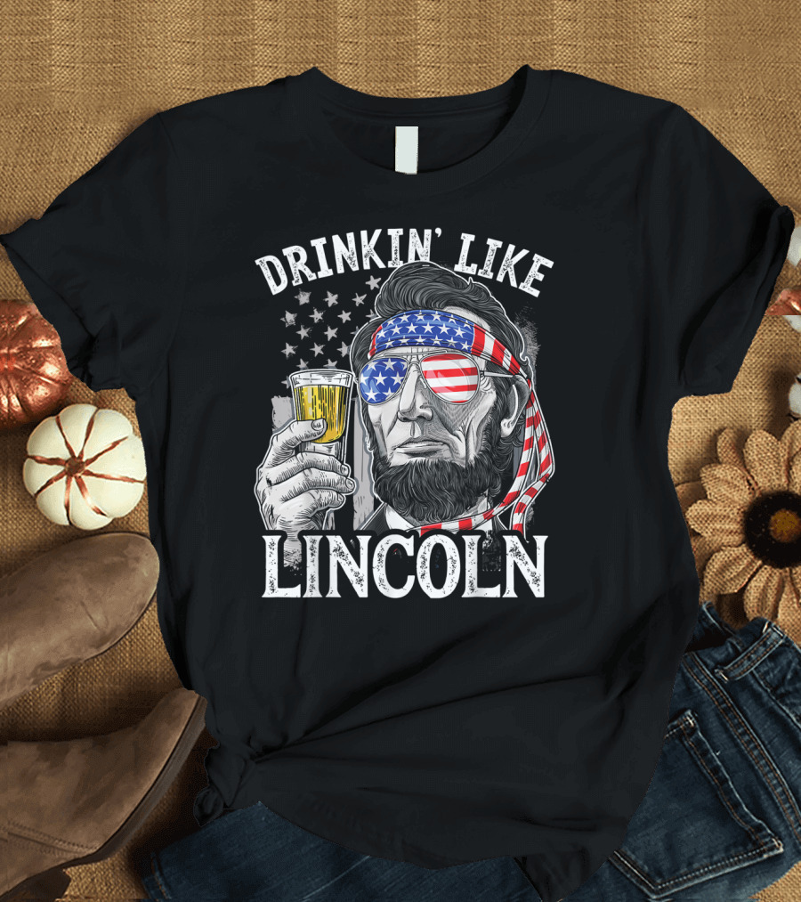 Drinkin' Like Lincoln 4Th of July Patriotic USA Bandana T-Shirt