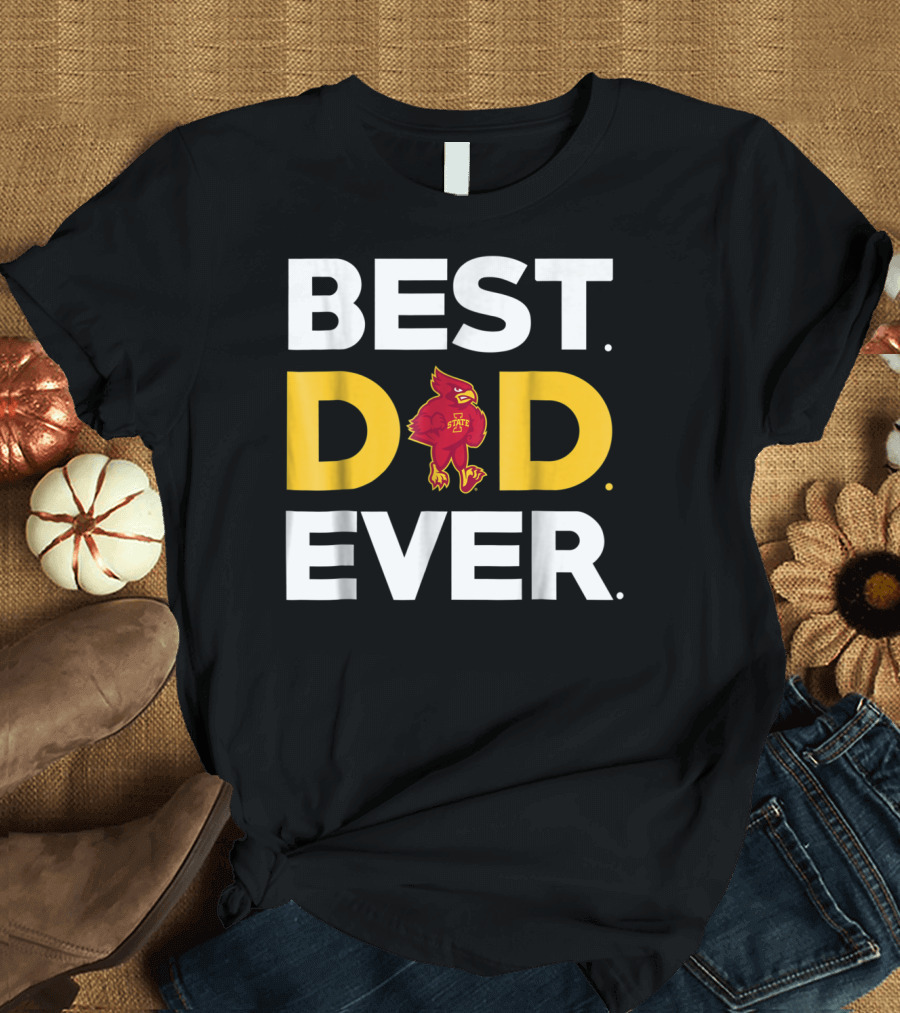 Iowa State Cyclones Best Dad Ever Cardinal T-Shirt