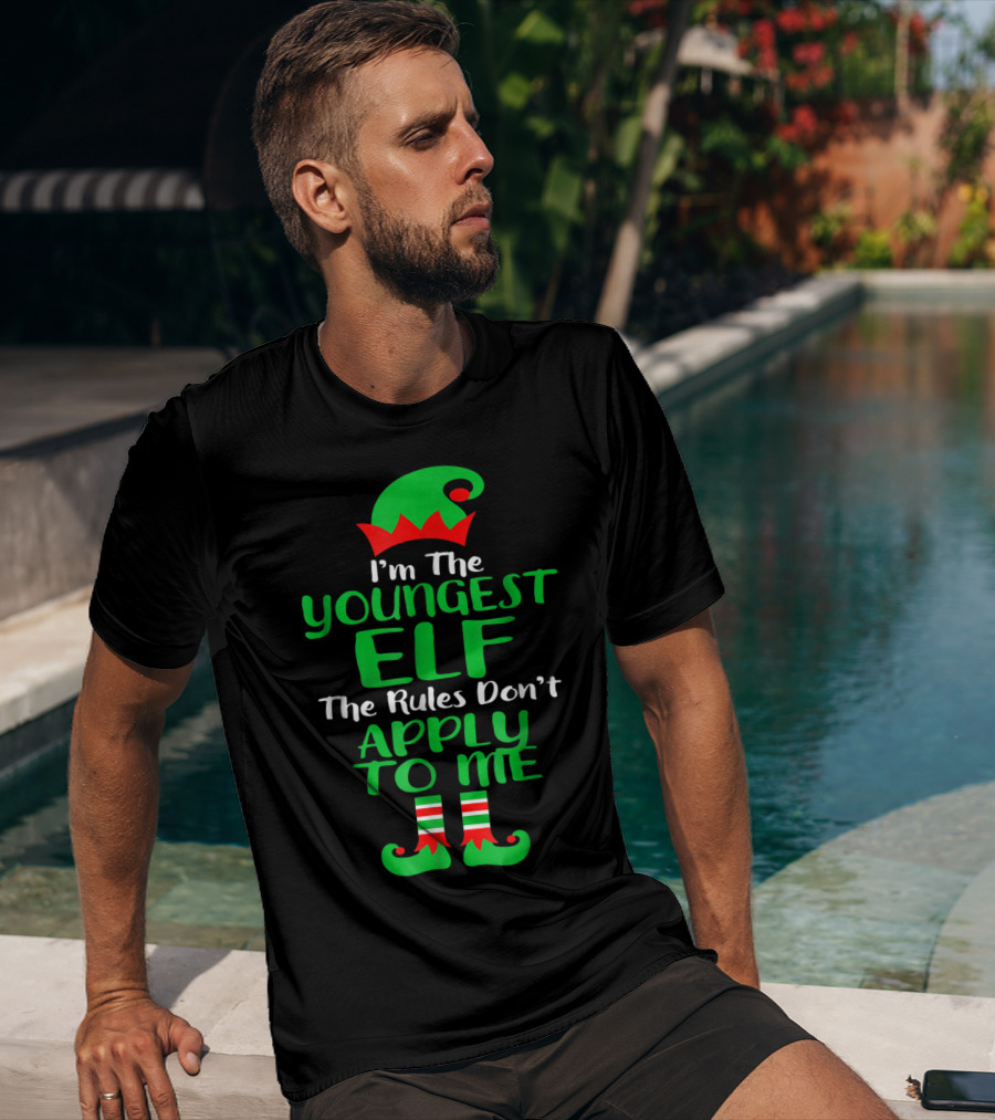 I'm The Youngest Elf The Rules Don't Apply To Me T-Shirt