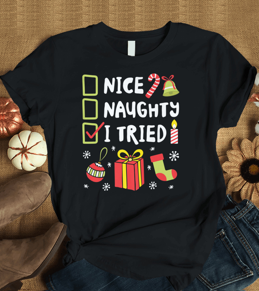 Nice Naughty I Tried Christmas Funny Xmas Candy Cane Stocking Gift Bell Candle T-Shirt