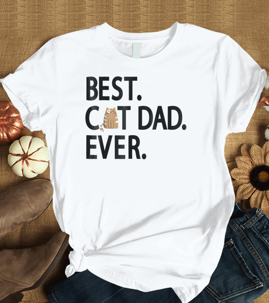 Best Cat Dad Ever Cute Funny Novelty Shirt with Adorable Cat Image T-Shirt