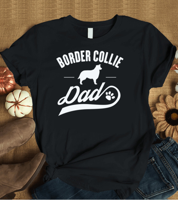 T-Shirt: Border Collie Dad Dog Owner Lover Paw Prints T-Shirt Border Collie Dad Dog Owner Lover Paw Prints T-Shirt