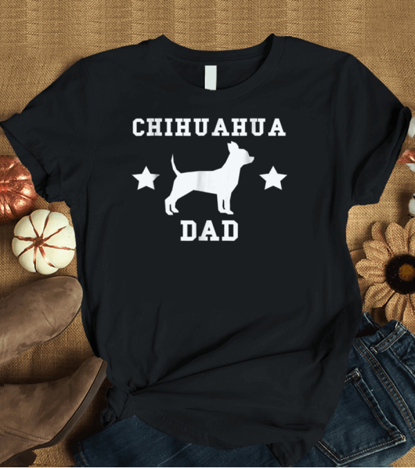 T-Shirt: Chihuahua Dad Mens Chihuahua Stars T-Shirt Chihuahua Dad Mens Chihuahua Stars T-Shirt