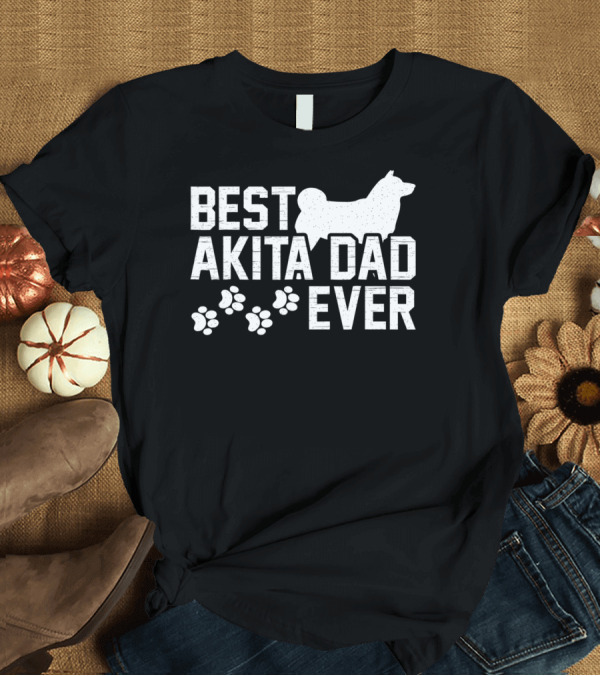 T-Shirt: Best Akita Dad Ever Funny Idea with Paw Prints T-Shirt Best Akita Dad Ever Funny Idea with Paw Prints T-Shirt