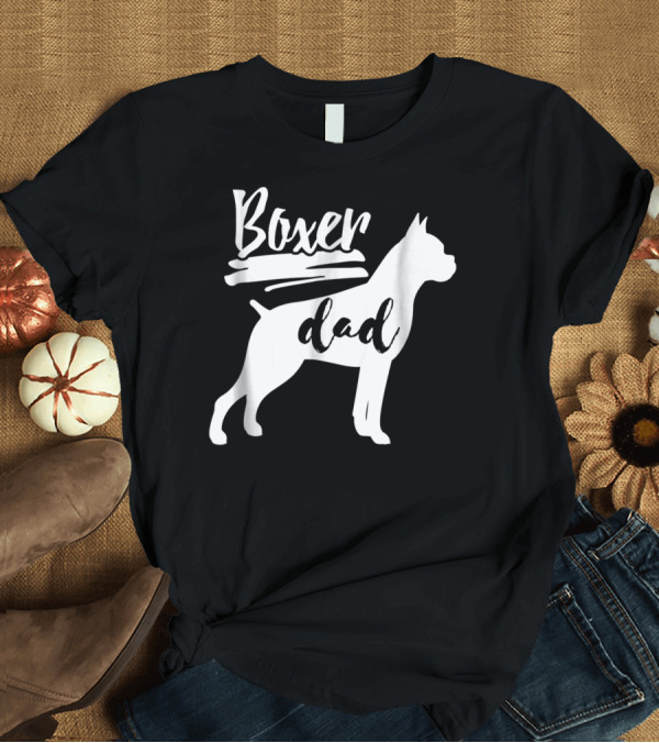 T-Shirt: Boxer Dad Dog T-Shirt Boxer Dad Dog T-Shirt