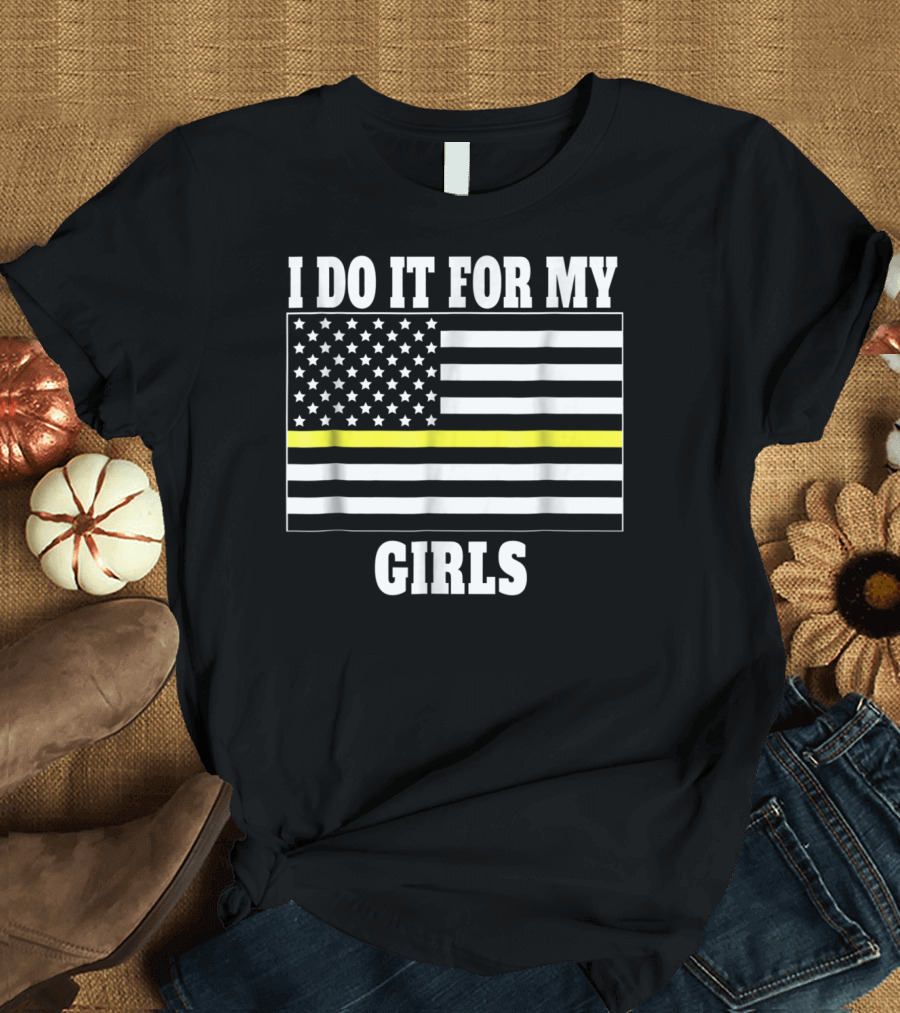 I Do It For My Girls American Flag Yellow Line T-Shirt