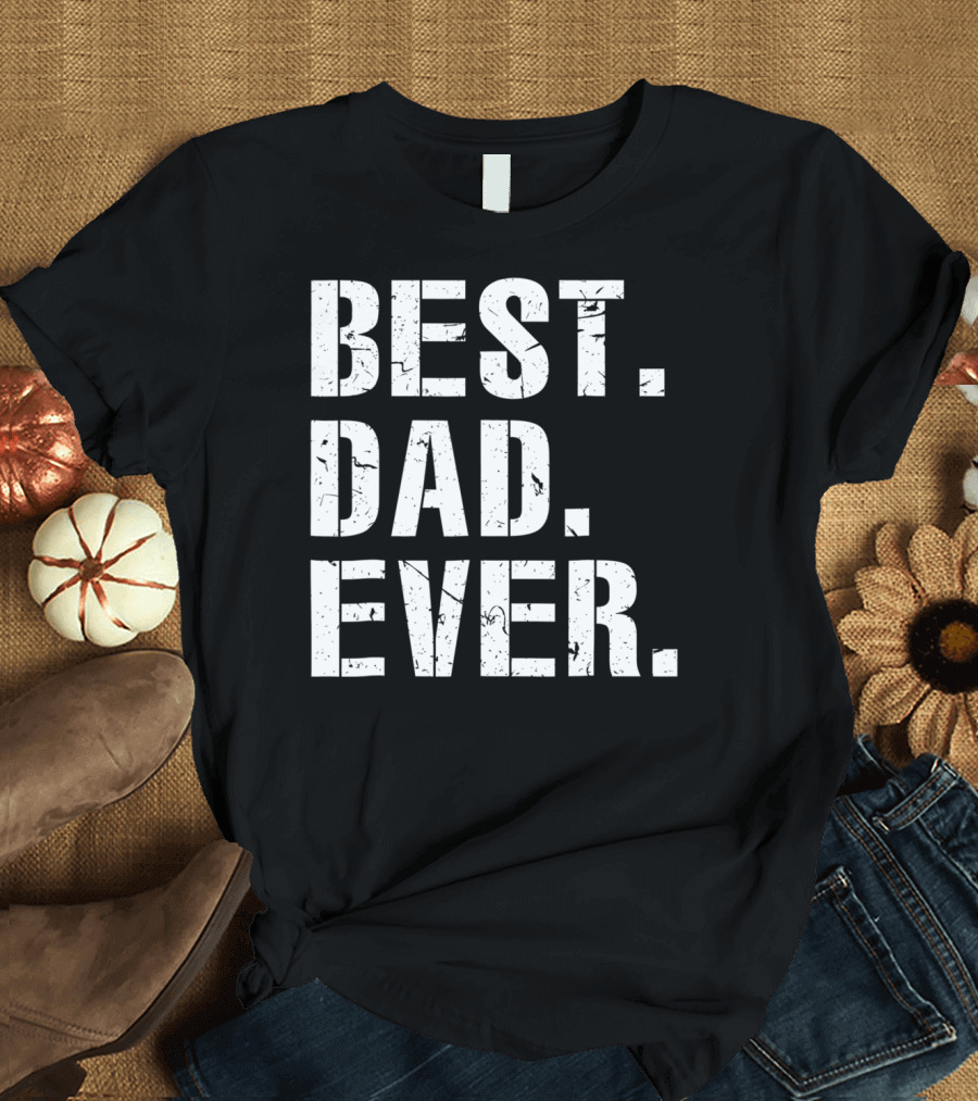 Best Dad Ever Vintage Cool Idea34 T-Shirt