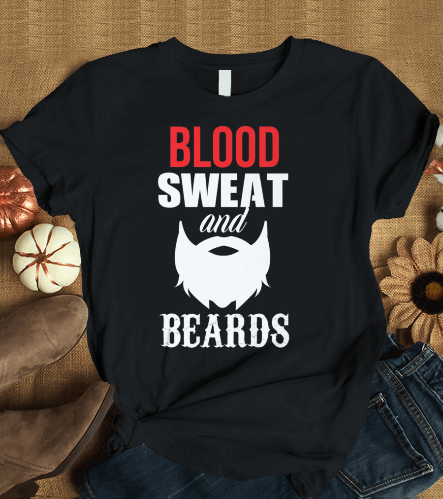 Blood Sweat and Beards for Bearded Dad Men T-Shirt