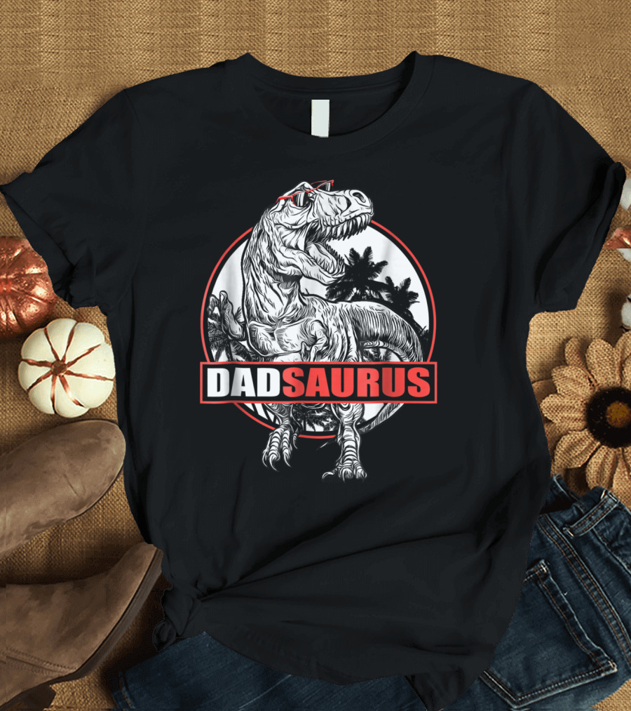 Dadsaurus Rex Dad Saurus Dinosaur Papa68 Jurassic Style T-Rex with Sunglasses T-Shirt