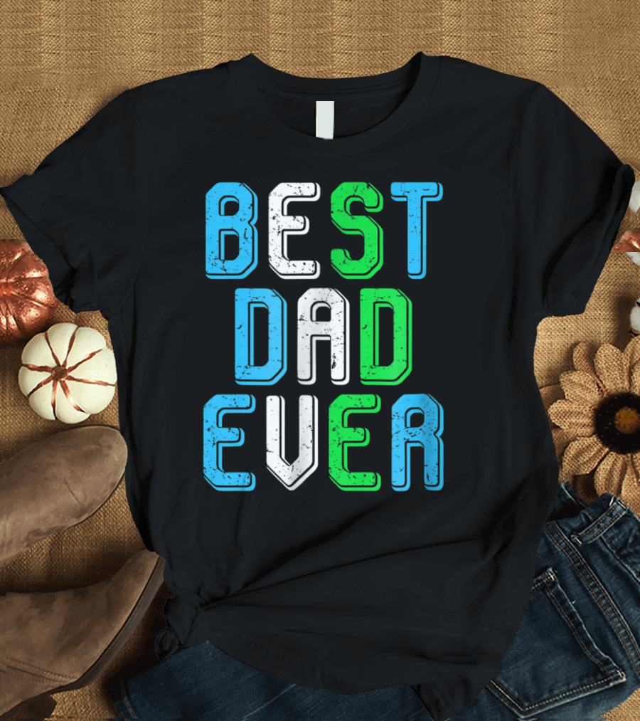 Best Dad Ever Family Man for Loving Fathers T-Shirt