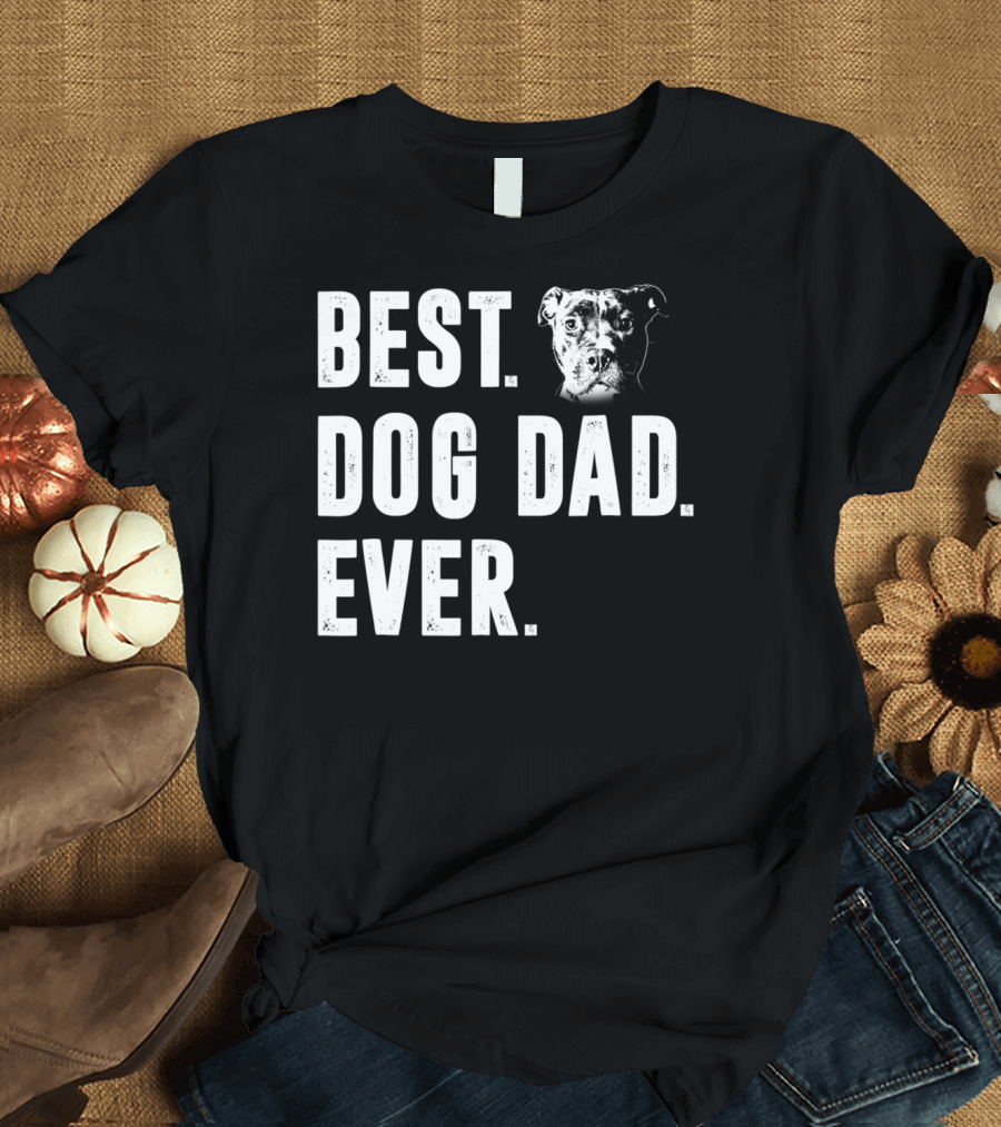 Best Dog Dad Ever Pitbull Lover Dog Dad S58 T-Shirt