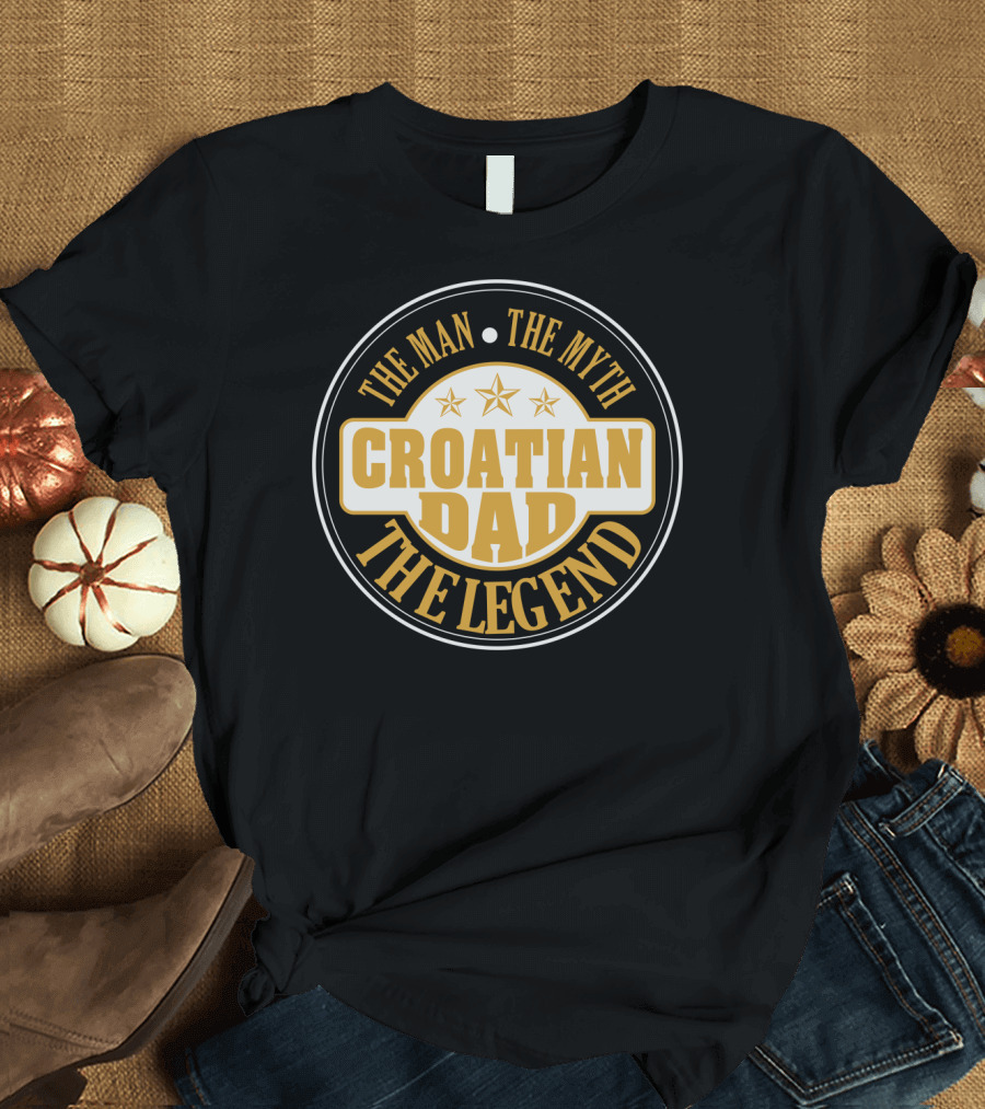 CROATIAN Dad The Man The Myth The Legend Star Badge T-Shirt