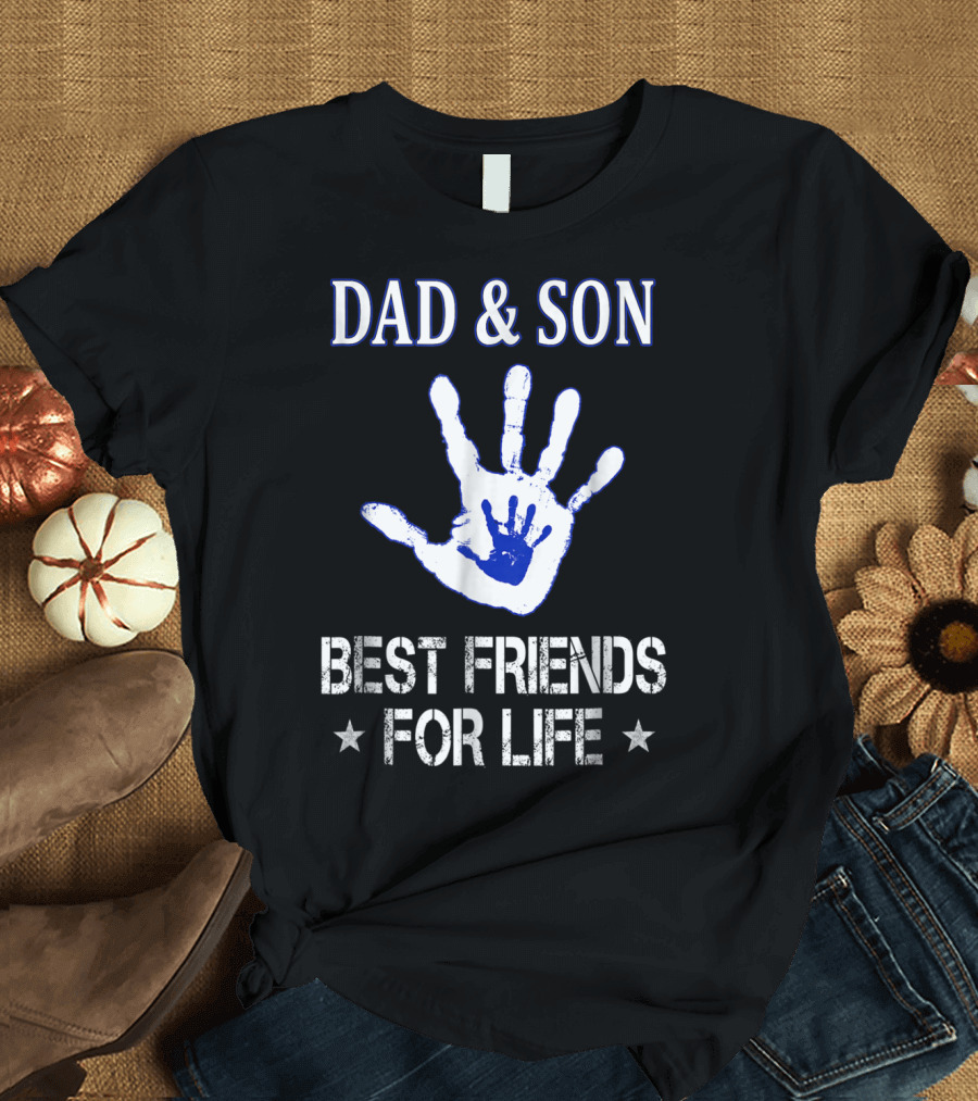 DAD AND SON BEST FRIENDS FOR LIFE Handprint T-Shirt
