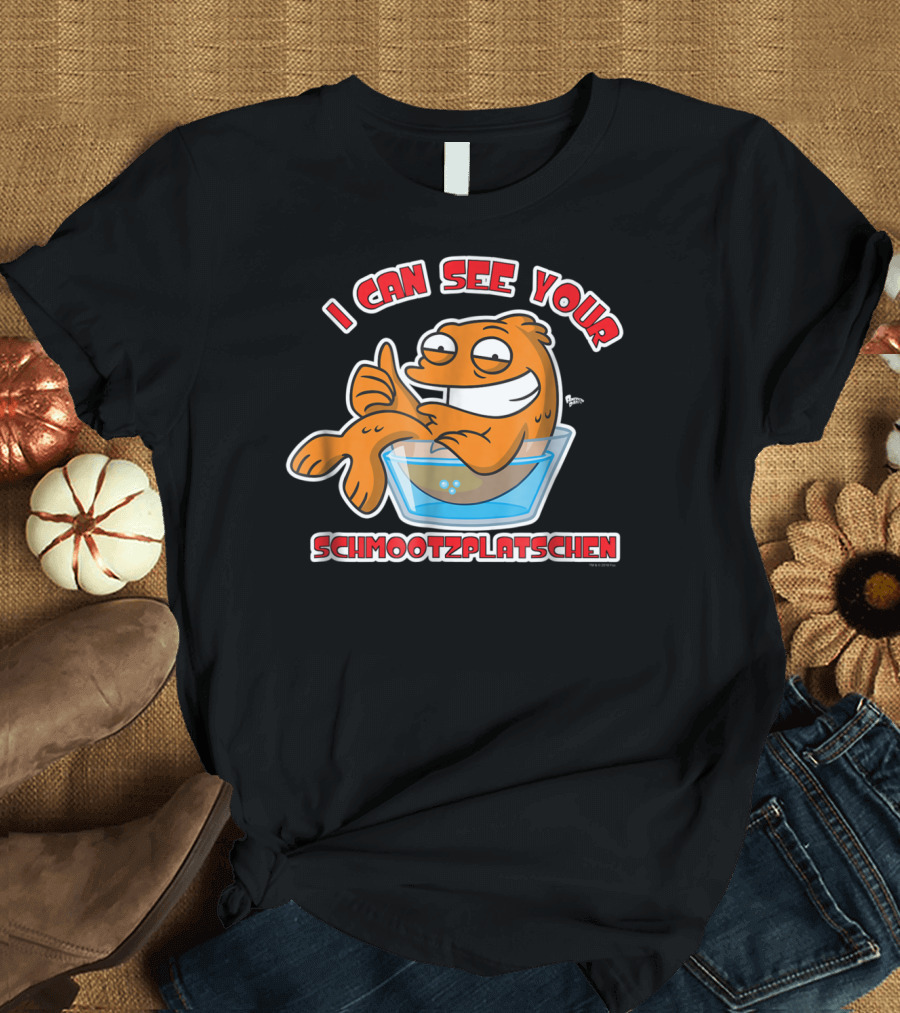I Can See Your Schmootzplatschen American Dad Fish T-Shirt