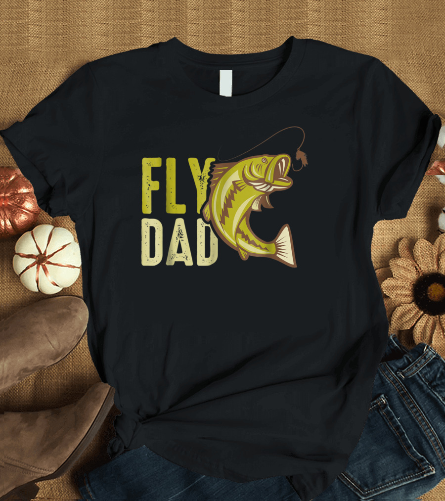 Fly Dad Bass Fishing Fisherman T-Shirt