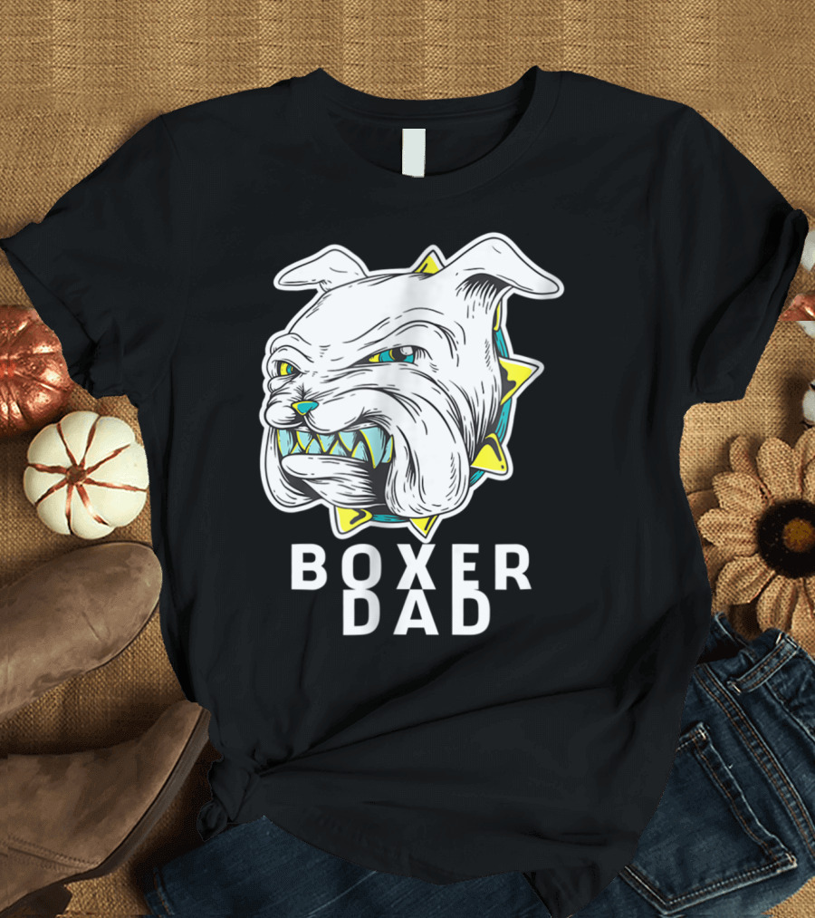 Boxer Dad Dog Lover Fierce Bulldog T-Shirt