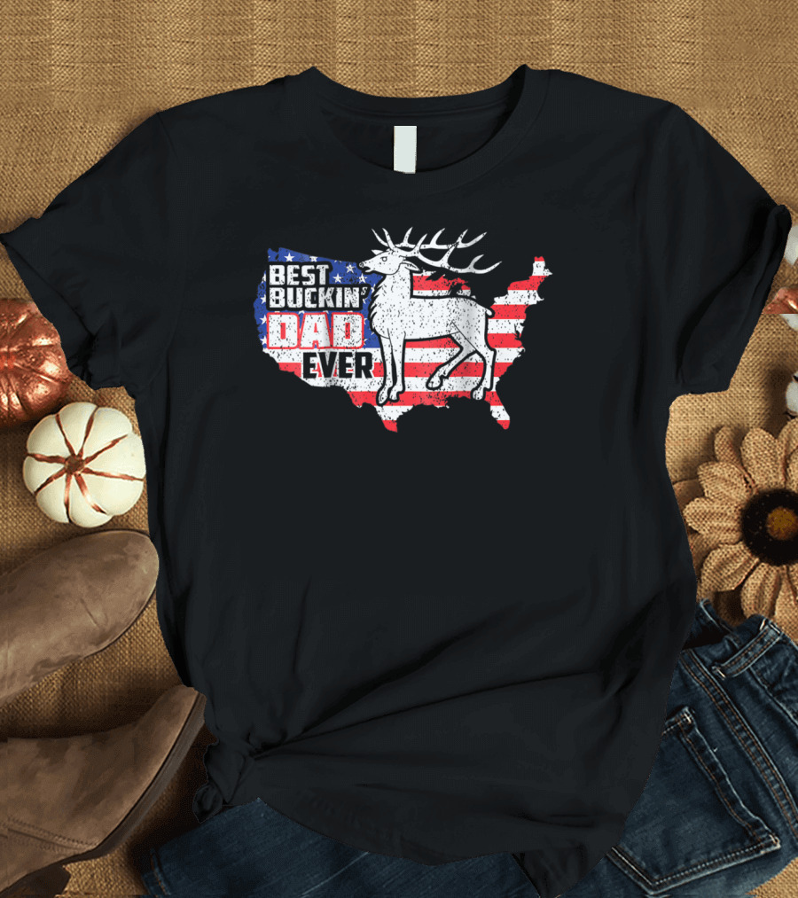Best Buckin' Dad Ever Deer Hunting USA Flag T-Shirt