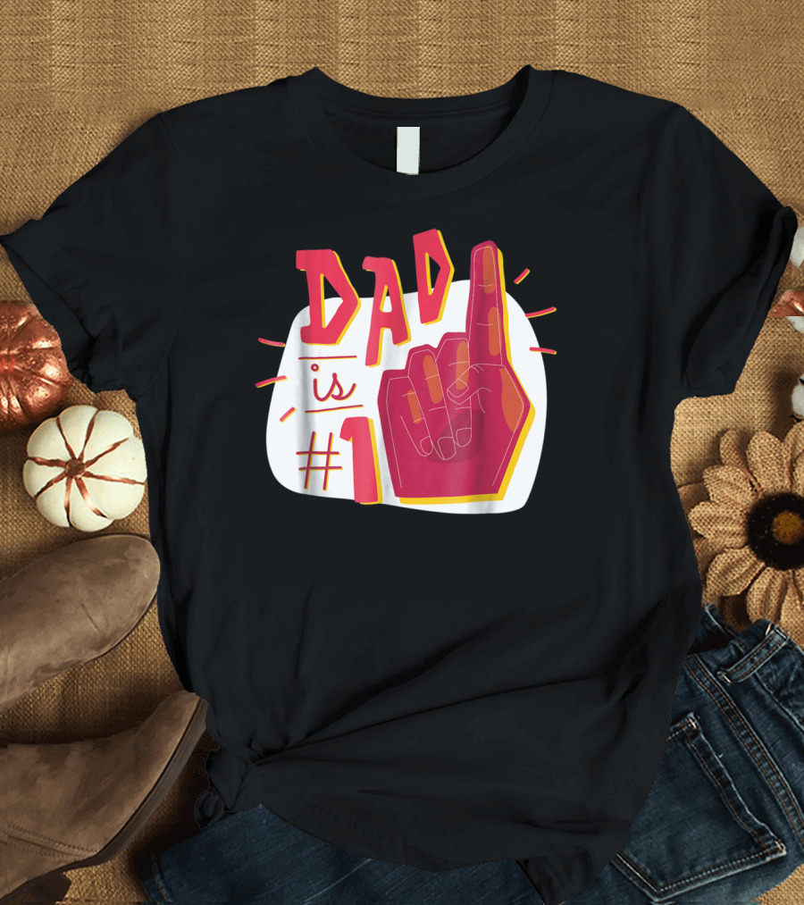 Dad Is #1 Finger Point Gesture T-Shirt