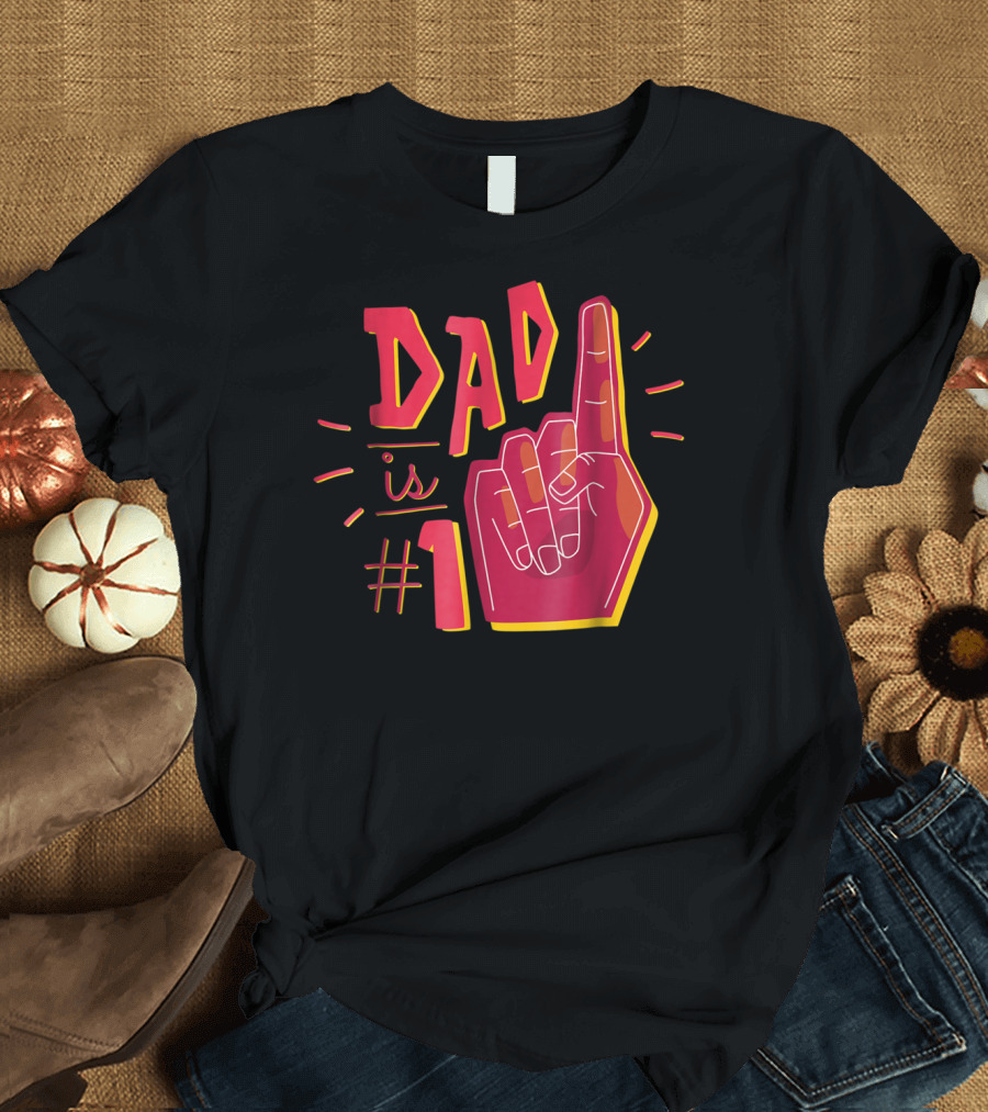 Dad is Number 1 Foam Finger T-Shirt