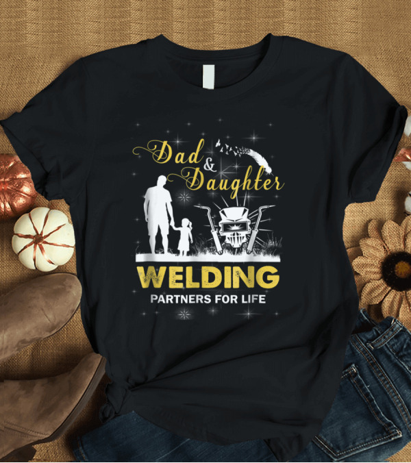 T-Shirt: Dad and Daughter Welding Partners For Life Silhouette with Feathers and Sparks T-Shirt Dad and Daughter Welding Partners For Life Silhouette with Feathers and Sparks T-Shirt