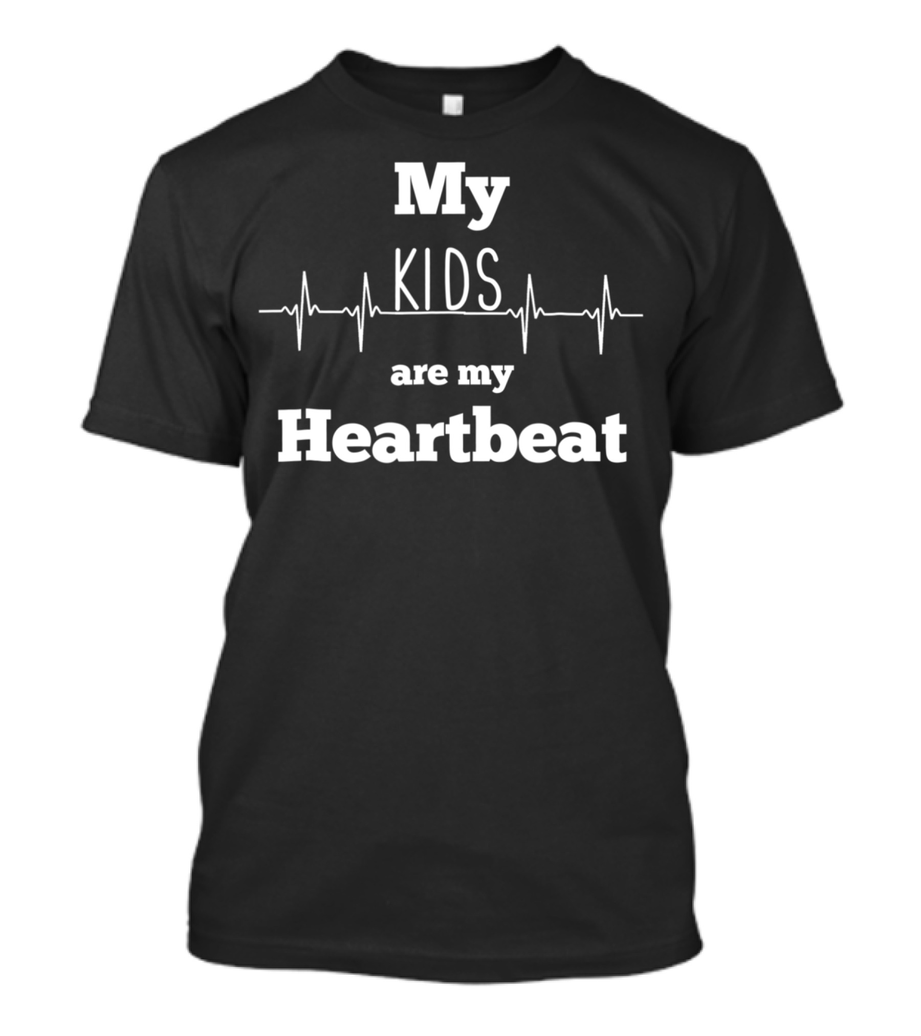 My Kids Are My Heartbeat Father's Day Greatest Dad T-Shirt