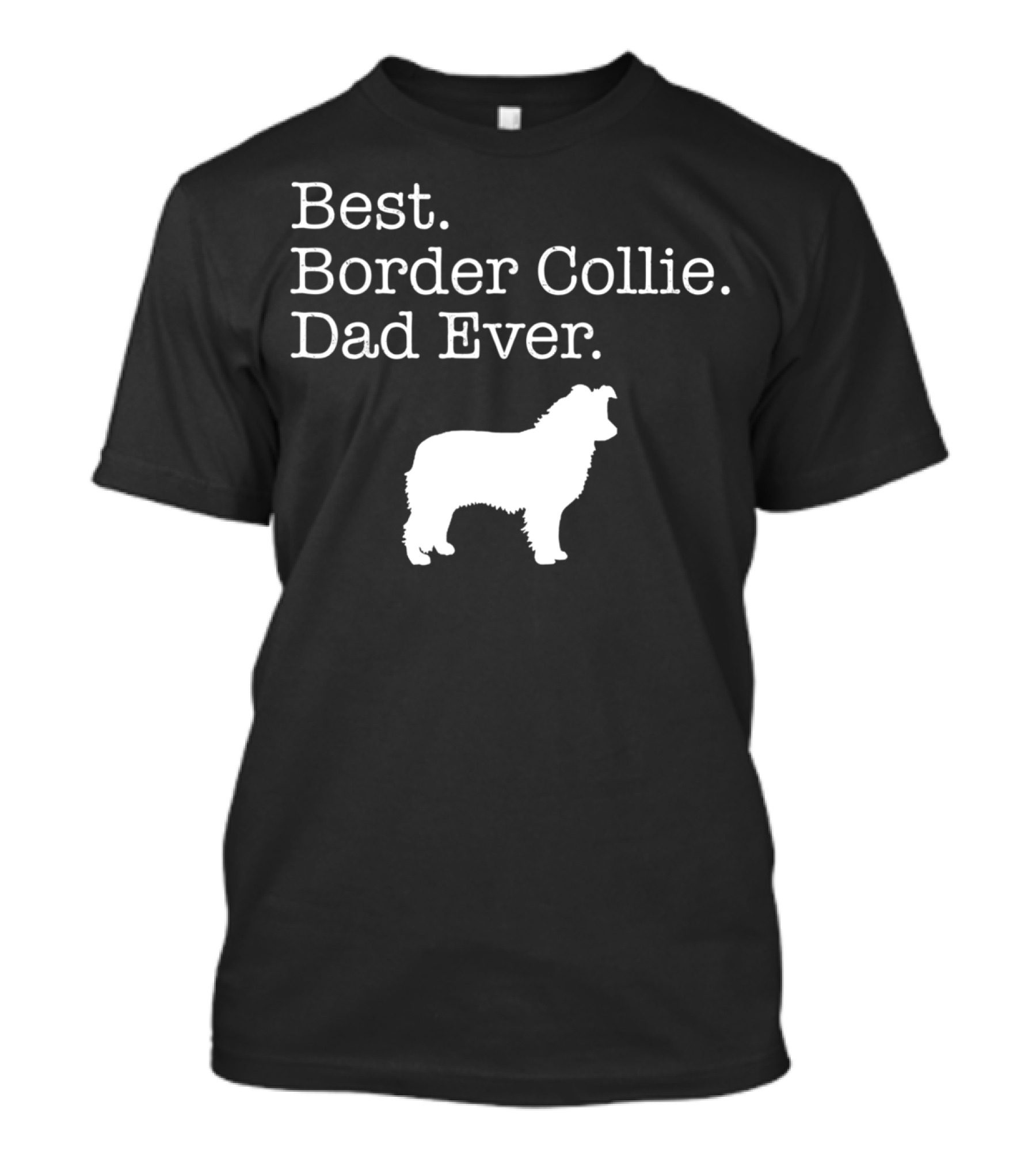 Best Border Collie Dad Ever T-Shirt