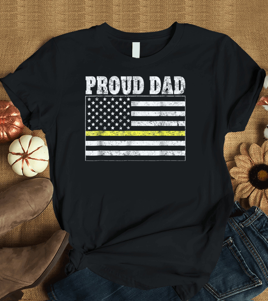 Proud Dad Thin Yellow Line Dispatcher Dispatch84 T-Shirt