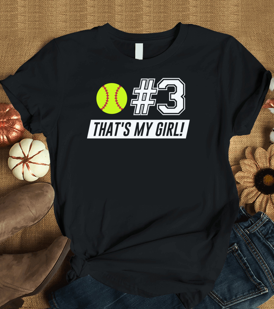 3 Softball That's My Girl T-Shirt