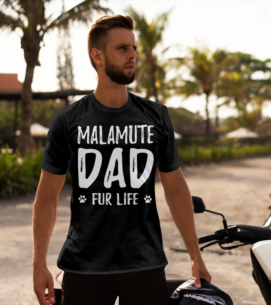 Malamute Dad Fur Life Paws T-Shirt