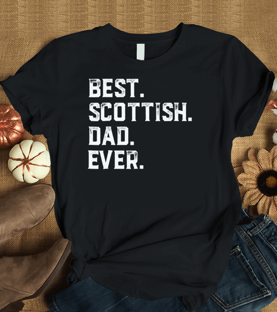 Best Scottish Dad Ever Day28 T-Shirt
