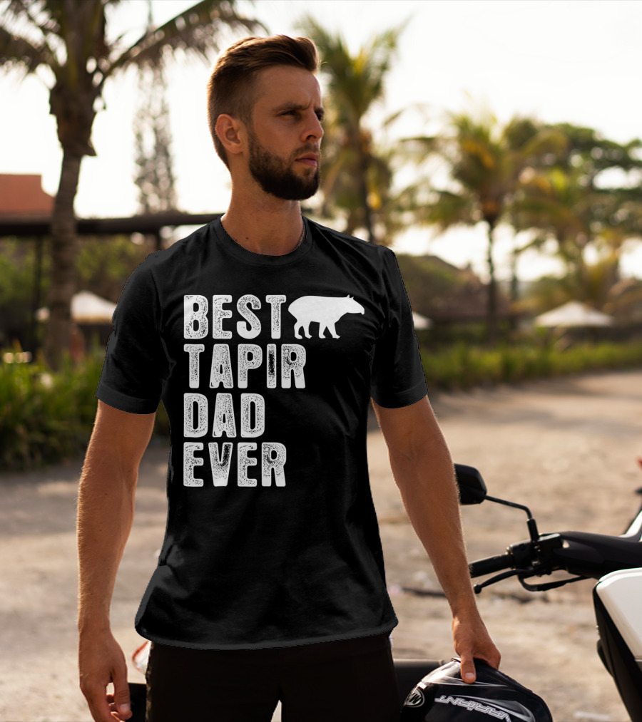 BEST TAPIR DAD EVER Tapir T-Shirt