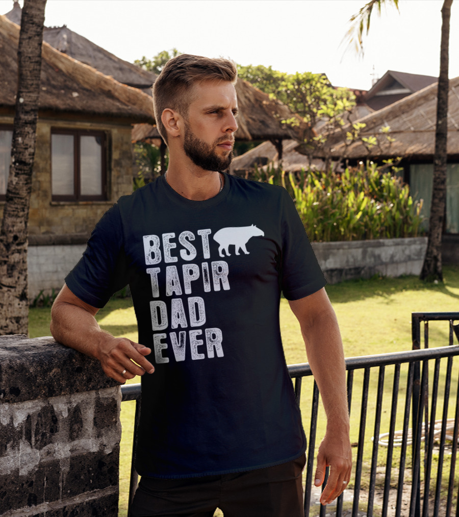 BEST TAPIR DAD EVER Tapir T-Shirt