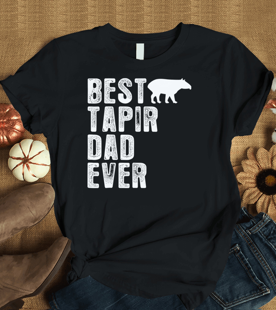 BEST TAPIR DAD EVER Tapir T-Shirt