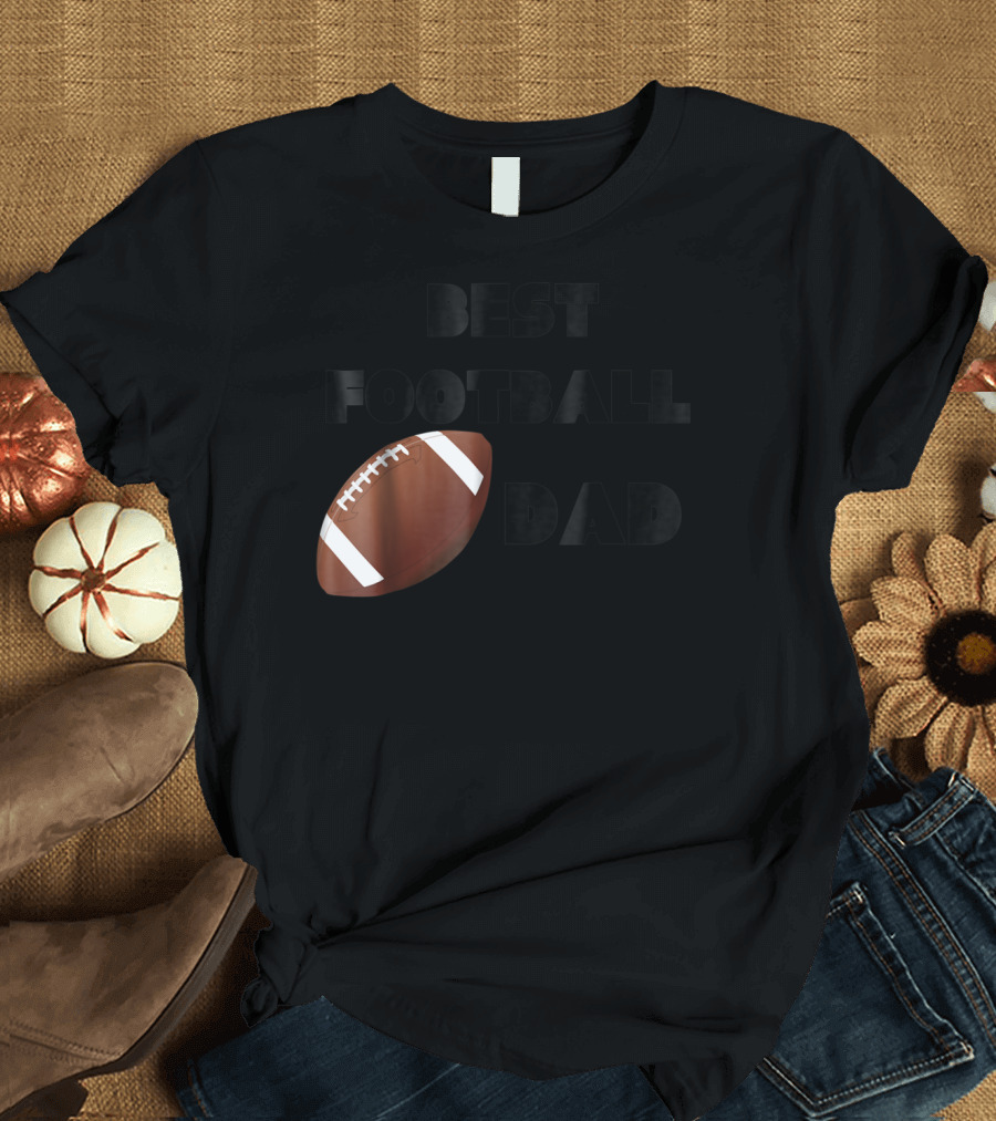 Best Football Dad Novelty Sports Football Dad T-Shirt