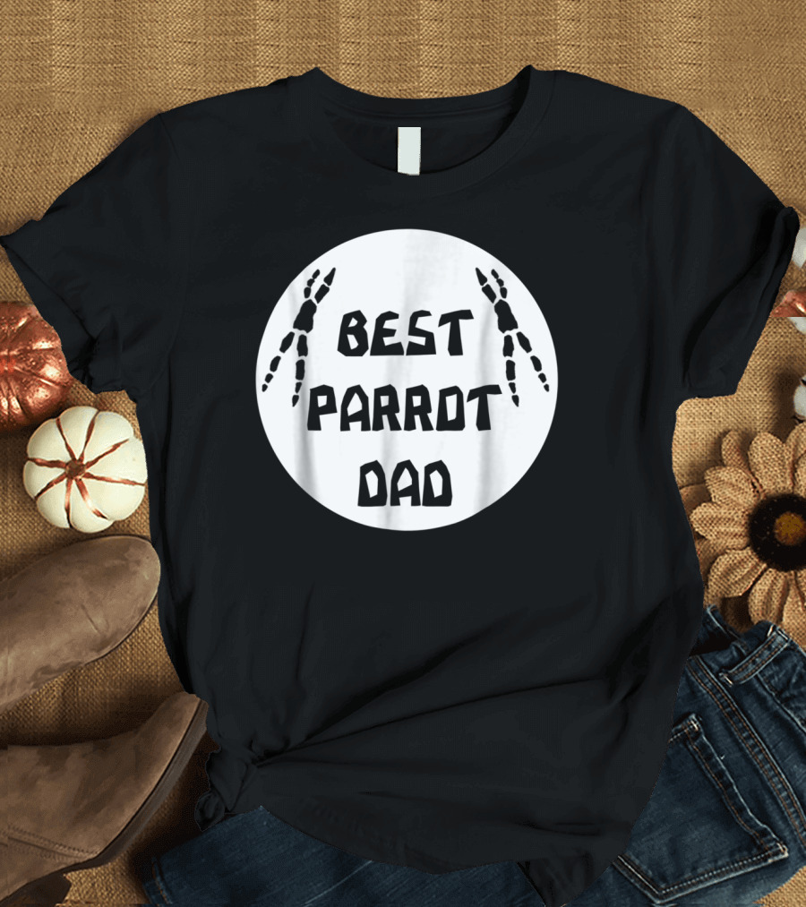 BEST PARROT DAD T-Shirt