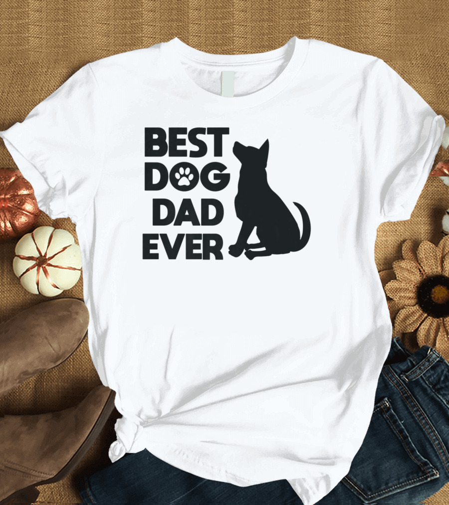 Best Dog Dad Ever Dog Lover Pet Owner Adorable Pets Canine T-Shirt