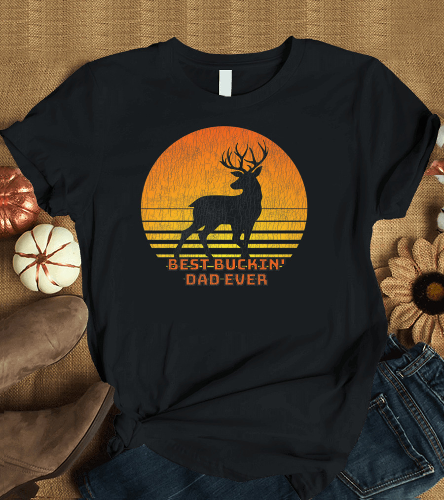 Best Buckin Dad Ever Fun Deer Hunting Retro Sunset T-Shirt