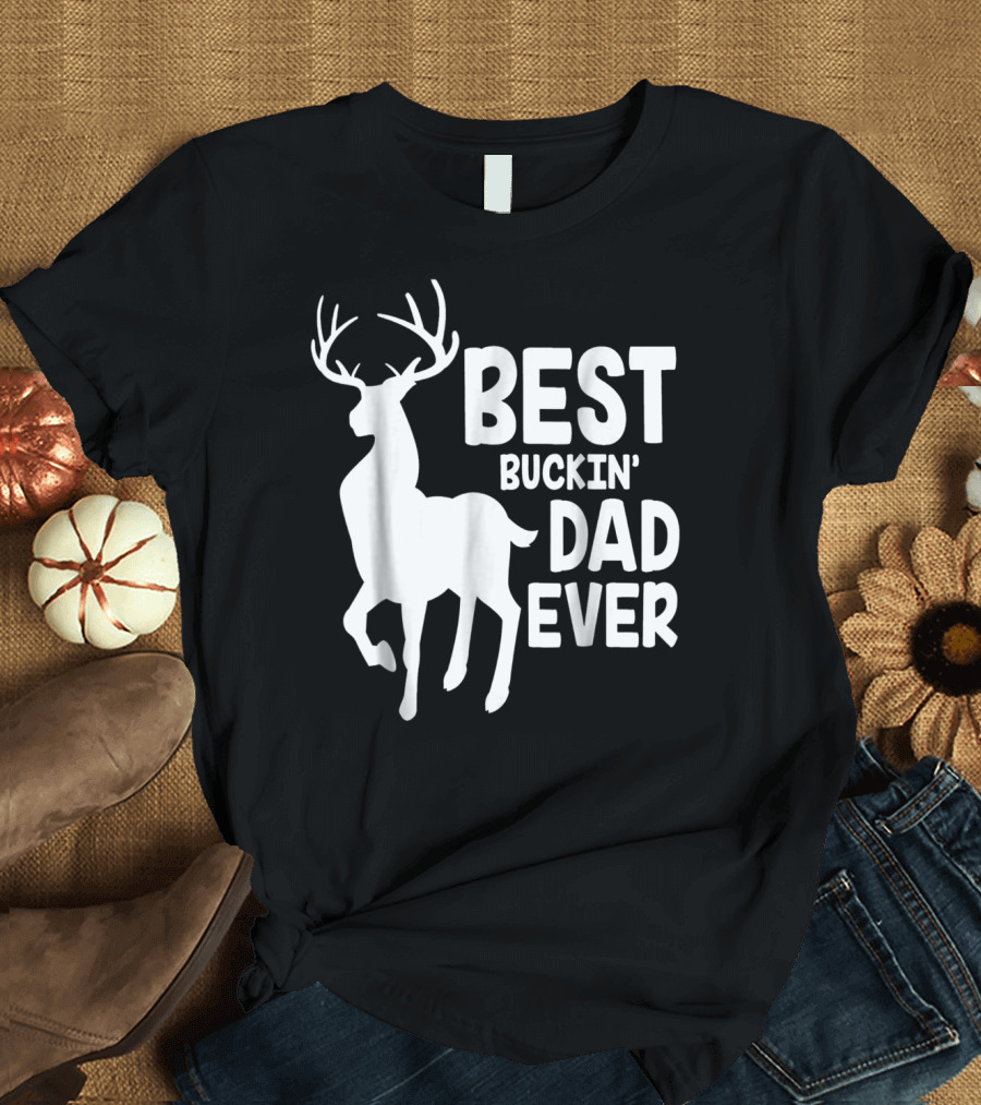 Best Buckin' Dad Ever Deer T-Shirt