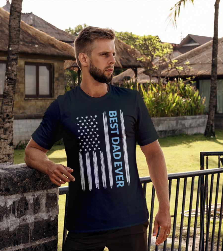 Best Dad Ever American Flag T-Shirt