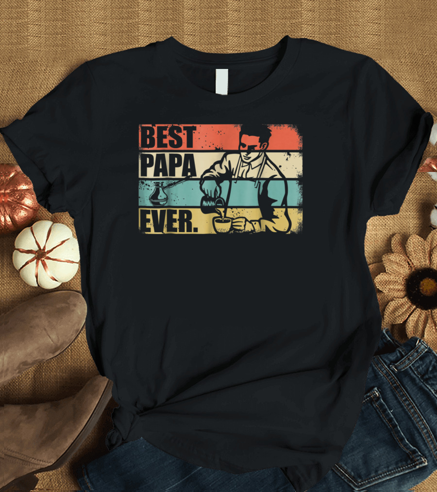 BEST PAPA EVER BARISTA T-Shirt