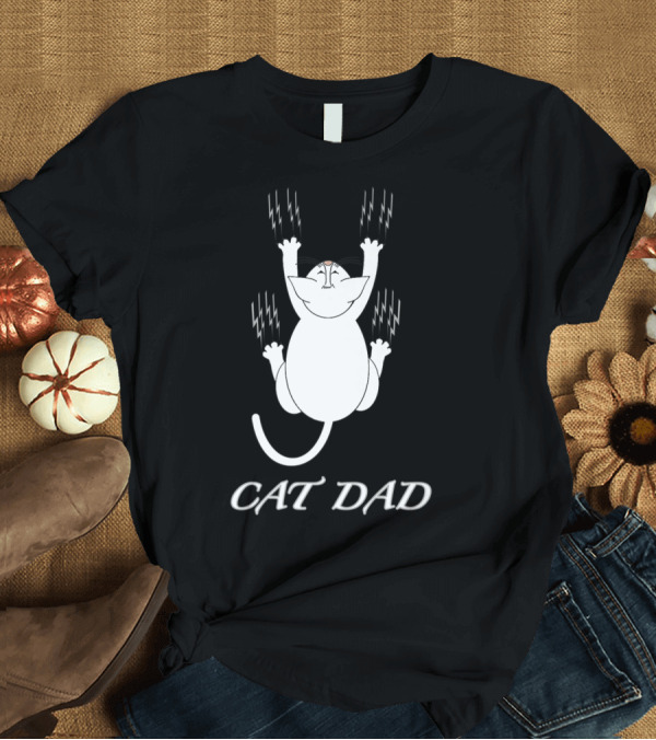 T-Shirt: Cat Dad Perfect Funny For Cat Lovers Unique Clawing T-Shirt Cat Dad Perfect Funny For Cat Lovers Unique Clawing T-Shirt