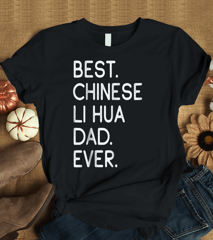 Best Chinese Li Hua Dad Ever Kitten Lovers Owner T-Shirt