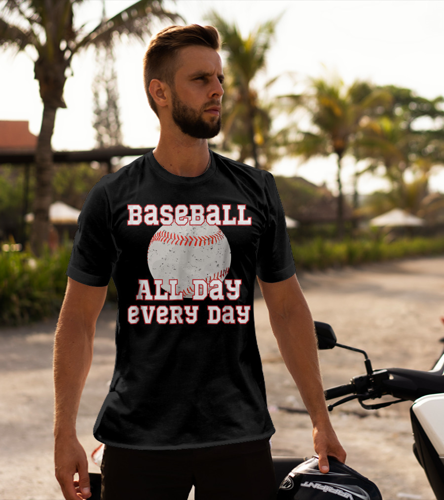 Baseball All Day Every Day Funny Baseball Mom Dad38 T-Shirt