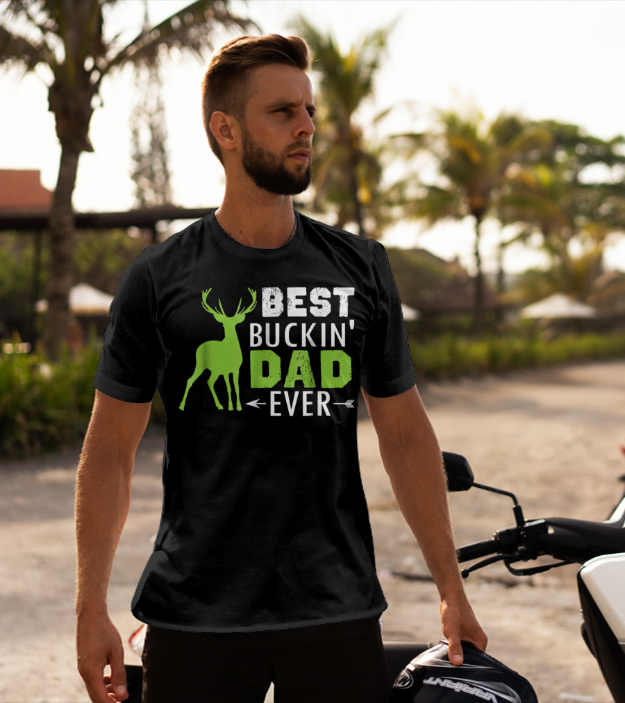 Best Buckin' Dad Ever T-Shirt