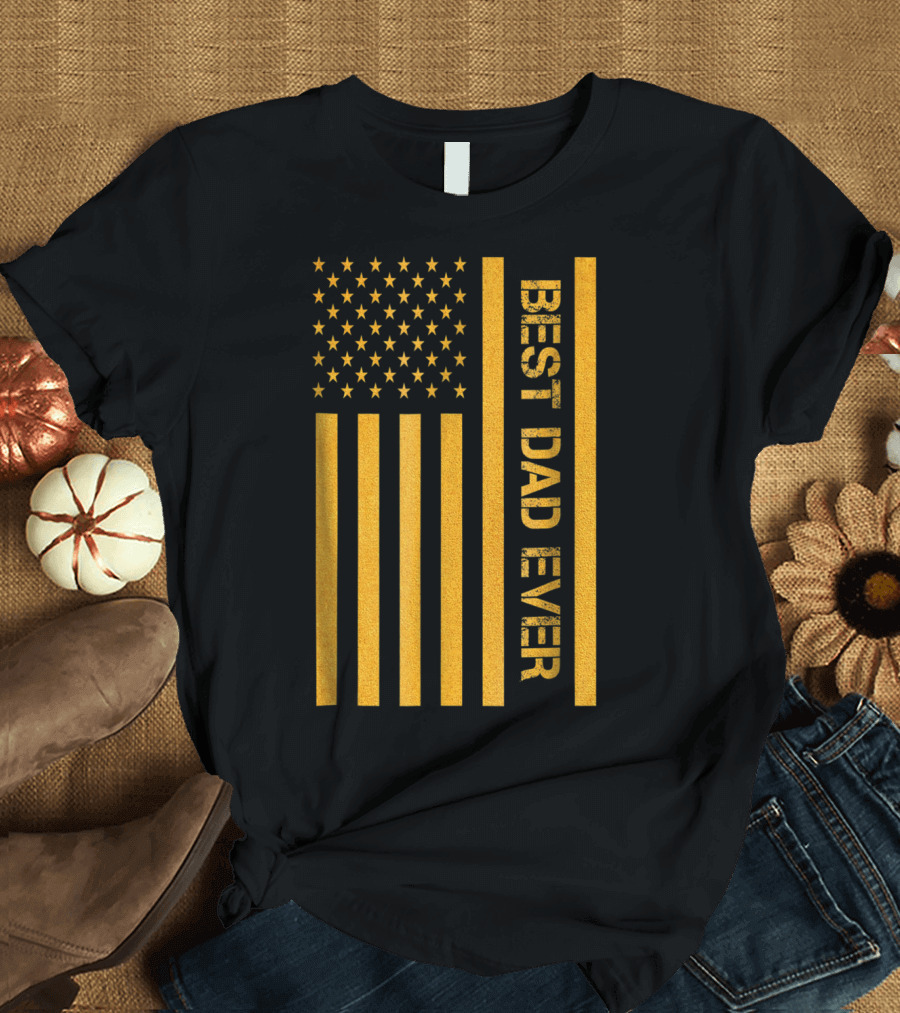 Best Dad Ever American Flag in Gold T-Shirt