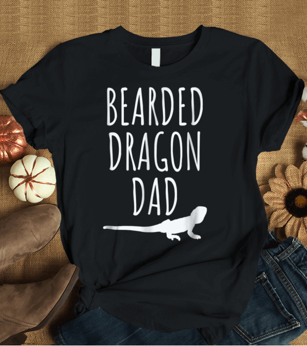 T-Shirt: Bearded Dragon Dad Reptile Enthusiast T-Shirt Bearded Dragon Dad Reptile Enthusiast T-Shirt