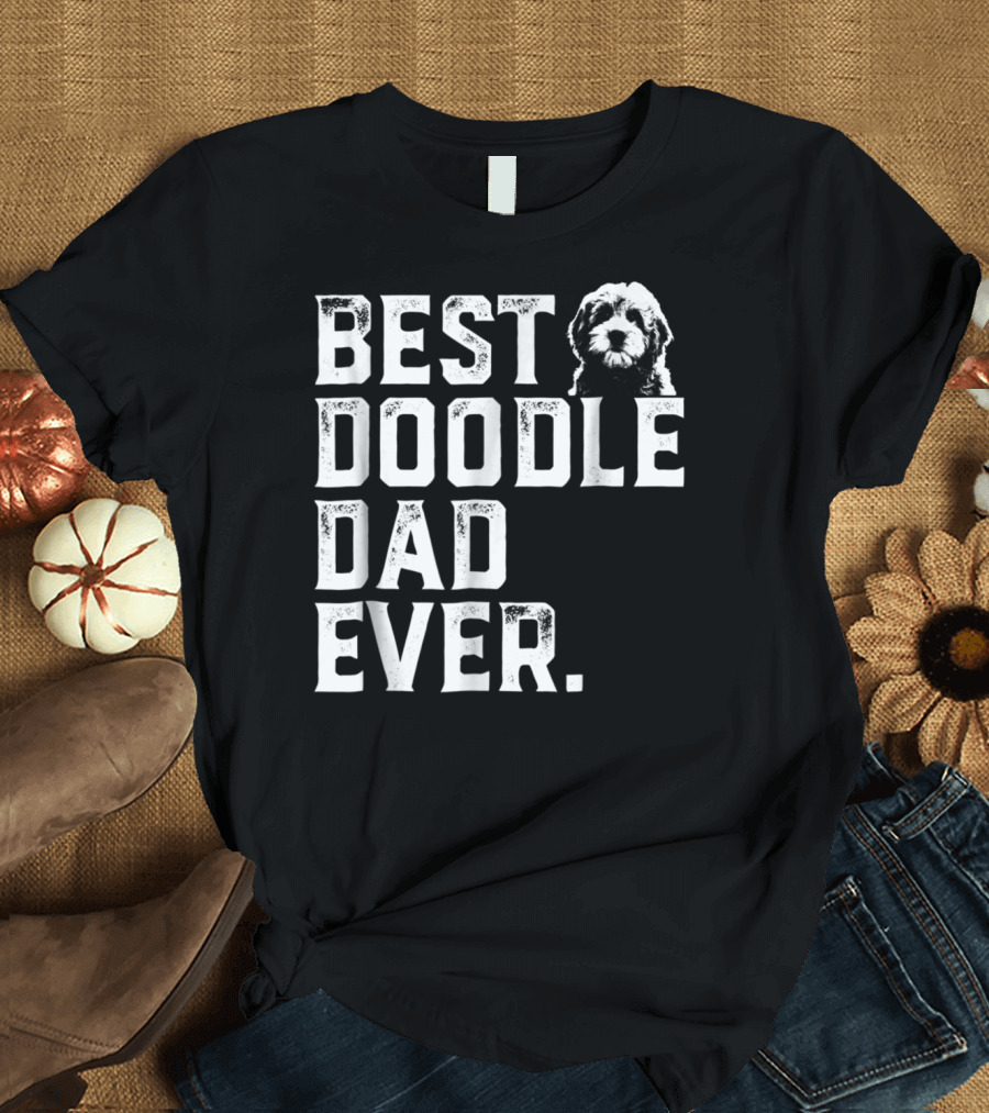 Best Doodle Dad Ever Dog T-Shirt