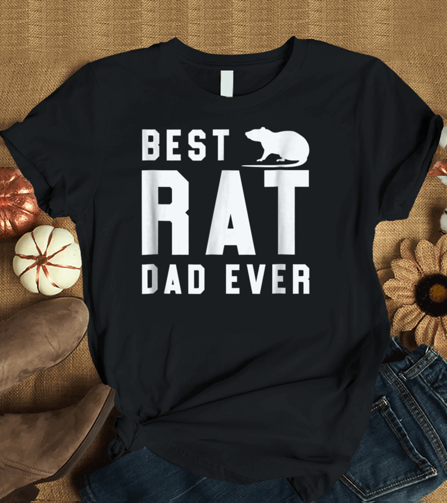 Best Rat Dad Ever Funny Pet Rat Mouse Ideal Dad Shirt White63 T-Shirt