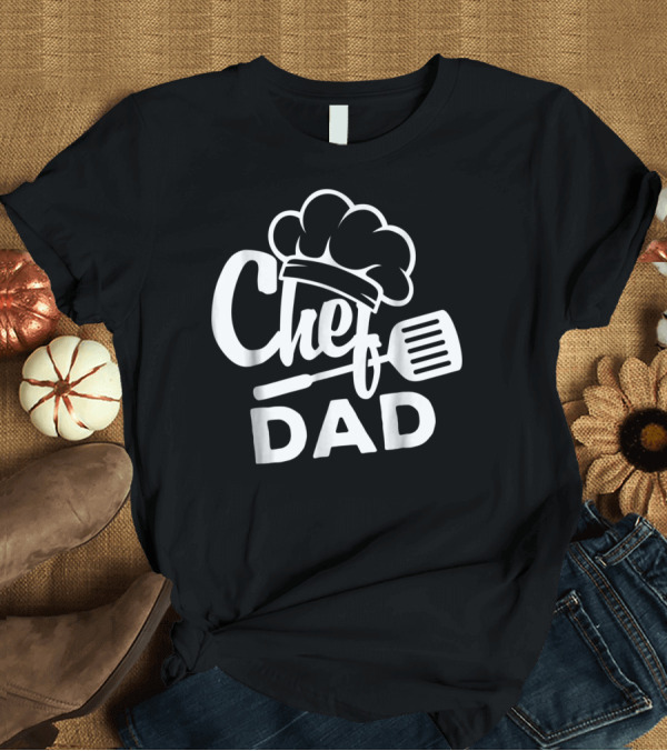 T-Shirt: Chef Dad Cooking Hat and Spatula T-Shirt Chef Dad Cooking Hat and Spatula T-Shirt
