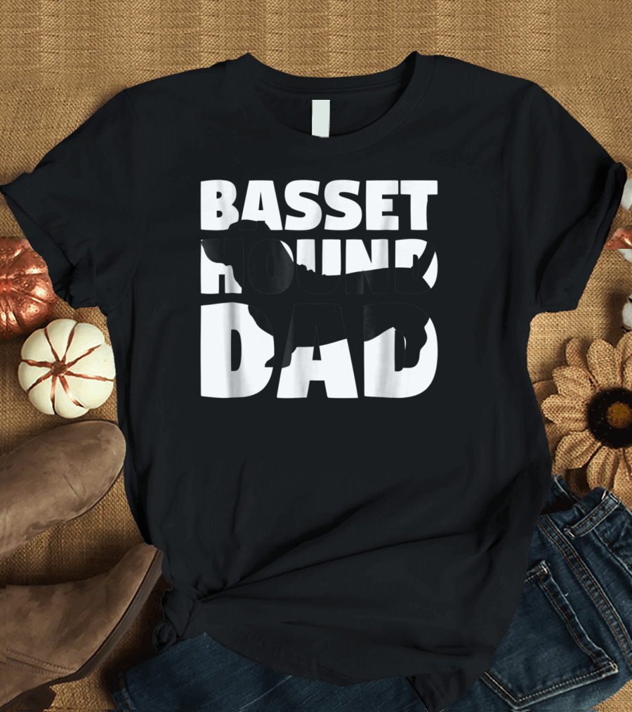 Basset Hound Dad Basset Hound Father Dog Dad T-Shirt